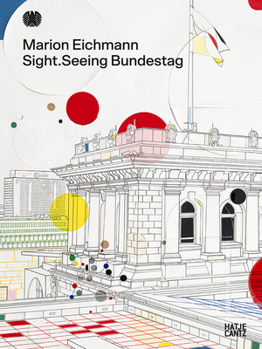 Hardcover Marion Eichmann: Sight: Seeing Bundestag Book