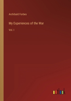 Paperback My Experiences of the War: Vol. I Book