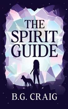 The Spirit Guide: A Young Adult Fantasy Novel
