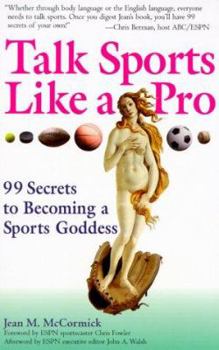 Mass Market Paperback Talk Like a Pro: 99 Secrets to Becoming a Sports Goddess Book