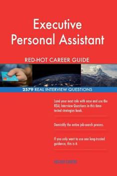 Paperback Executive Personal Assistant RED-HOT Career Guide; 2579 REAL Interview Questions Book