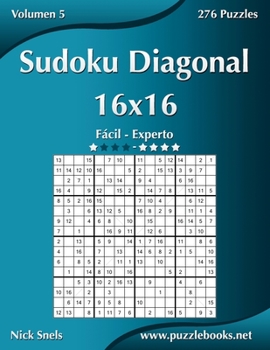 Paperback Sudoku Diagonal 16x16 - De Fácil a Experto - Volumen 5 - 276 Puzzles [Spanish] Book