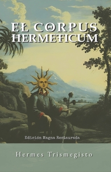 Paperback Corpus Hermeticum: Edición Magna Revisada [Spanish] Book