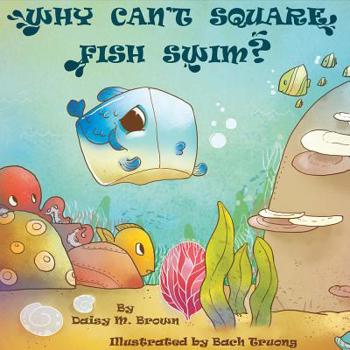 Hardcover Why Can't Square Fish Swim? Book