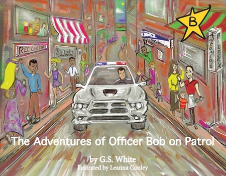 Paperback The Adventures of Officer Bob on Patrol: Volume 1 Book
