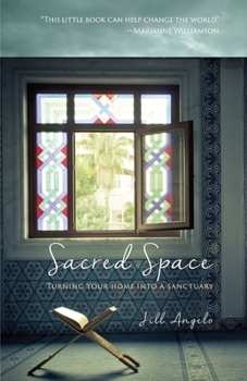 Paperback Sacred Space: Turning Your Home Into A Sanctuary Book