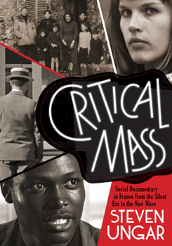 Paperback Critical Mass: Social Documentary in France from the Silent Era to the New Wave Book