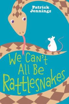 Hardcover We Can't All Be Rattlesnakes Book