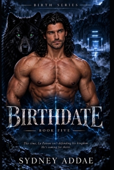 BirthDate (La Patron, the Alphas Alpha) - Book #5 of the La Patron