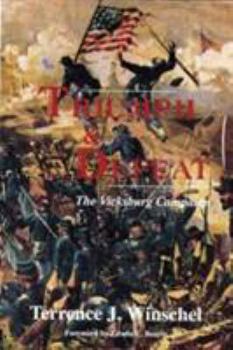 Paperback Triumph and Defeat: The Vicksburg Campaign: Volume 1 Book