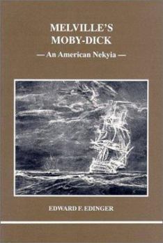 Melville's Moby Dick: An American Nekyia - Book #69 of the Studies in Jungian Psychology by Jungian Analysts