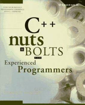 Paperback C++ Nuts & Bolts: For Experienced Programmers Book