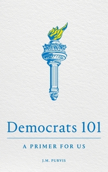 Paperback Democrats 101: A Primer for Us Book