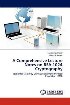 Paperback A Comprehensive Lecture Notes on RSA-1024 Cryptography Book
