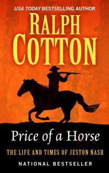 Hardcover Price Of A Horse (The Life and Times of Jeston Nash) [Large Print] Book