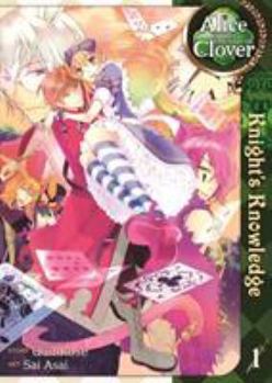 Alice in the Country of Clover: Knight's Knowledge Vol. 1 - Book #1 of the Alice in the Country of Clover: Knight's Knowledge