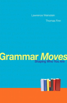 Paperback Grammar Moves: Shaping Who You Are Book