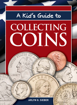 Paperback A Kid's Guide to Collecting Coins Book