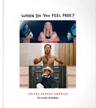 Hardcover When Do You Feel Free?: Voices Across America Book