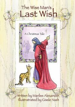 Paperback The Wise Man's Last Wish: A Christmas Tale Book