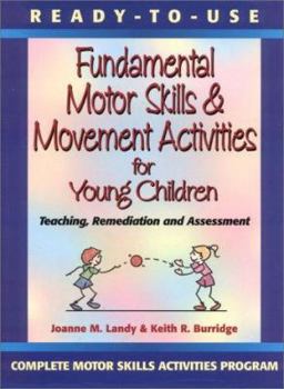 Paperback Ready-To-Use: Fundamental Motor Skills & Movement Activities F/ Young Children: Teaching, Remediation and Assessment Book