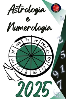 Astrologia e Numerologia 2025 (Portuguese Edition)