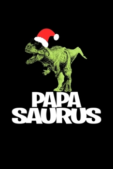 Paperback Papasaurus: Blank Lined Journal For Christmas For Dinosaur Lovers, Black Cover Book