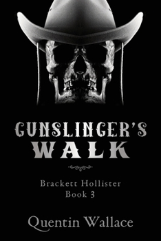 Paperback Gunslinger's Walk: Brackett Hollister Book Three Book