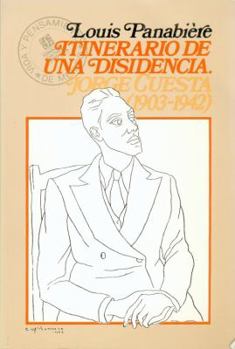 Paperback Itinerario de Una Disidencia: Jorge Cuesta (1903-1942) [Spanish] Book