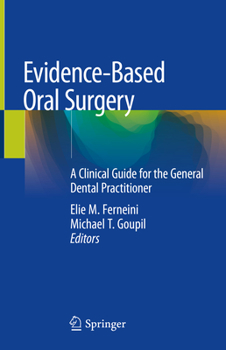 Hardcover Evidence-Based Oral Surgery: A Clinical Guide for the General Dental Practitioner Book