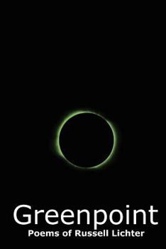 Paperback Greenpoint: Poems of Russell Lichter Book