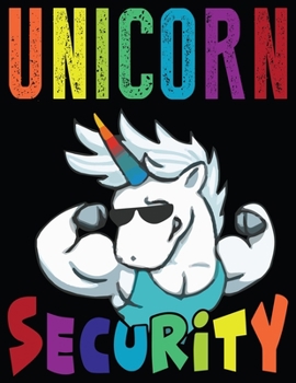 Paperback Unicorn Security: Journal and Notebook for all ages - Composition Size (8.5"x11") With Lined Pages, Perfect for Journal and taking Notes Book