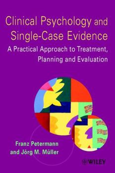 Paperback Clinical Psychology and Single-Case Evidence: A Practical Approach to Treatment Planning and Evaluation Book