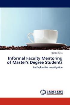 Paperback Informal Faculty Mentoring of Master's Degree Students Book