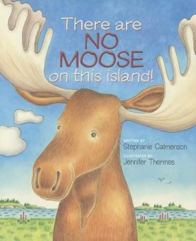 Hardcover There Are No Moose on This Island! Book