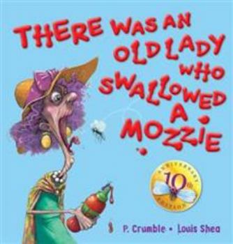 Hardcover There Was an Old Lady Who Swallowed a Mozzie 10th Anniversary Edition Book