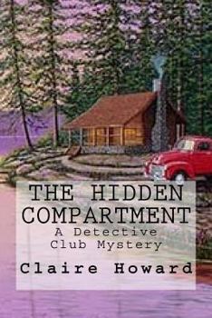 The Hidden Compartment: A Detective Club Mystery - Book  of the A Detective Club Mystery