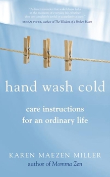 Paperback Hand Wash Cold: Care Instructions for an Ordinary Life Book