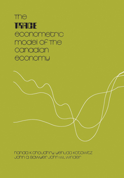 TRACE Econometric Model of the Canadian Economy (Studies in social and economic policy)