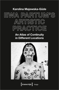 Paperback Ewa Partum's Artistic Practice: An Atlas of Continuity in Different Locations Book