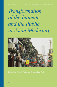 Hardcover Transformation of the Intimate and the Public in Asian Modernity Book
