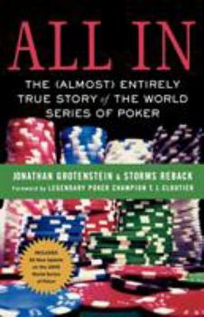 Paperback All in: The (Almost) Entirely True Story of the World Series of Poker Book