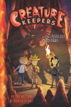 Hardcover Creature Keepers and the Perilous Pyro-Paws Book