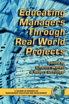 Paperback Educating Managers Through Real World Projects (PB) Book