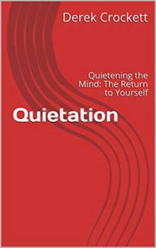 Paperback Quietation: Quietening the Mind: The Return to Yourself Book