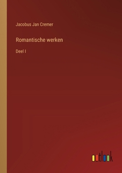 Paperback Romantische werken: Deel I [Dutch] Book