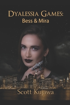 Paperback Dyalessia Games: Bess & Mira Book