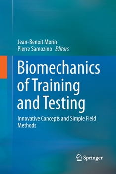 Paperback Biomechanics of Training and Testing: Innovative Concepts and Simple Field Methods Book