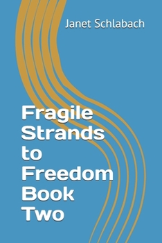 Paperback Fragile Strands to Freedom Book Two Book