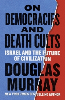 Hardcover On Democracies and Death Cults: Israel and the Future of Civilization Book